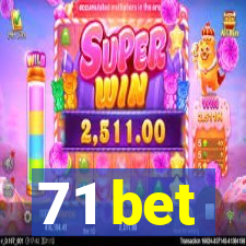 71 bet